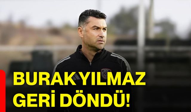 Burak Yılmaz geri döndü!