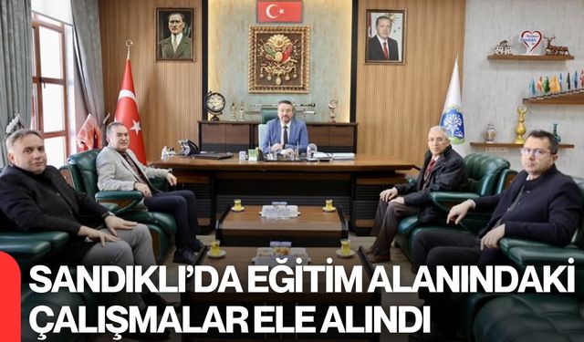 Sandıklı’da Eğitim Alanındaki Çalışmalar Ele Alındı