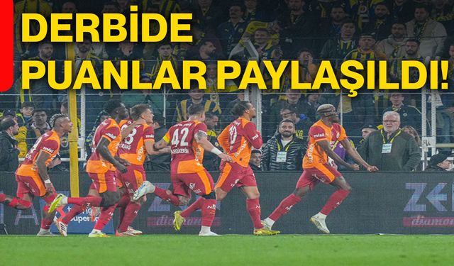 Derbide puanlar paylaşıldı!