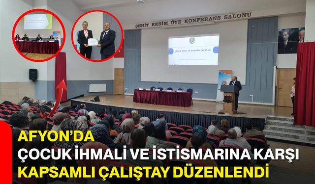 Afyon’da Çocuk İhmali ve İstismarına Karşı Kapsamlı Çalıştay Düzenlendi