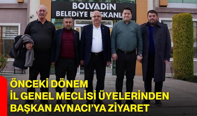 Önceki Dönem İl Genel Meclisi Üyelerinden Başkan Aynacı’ya Ziyaret