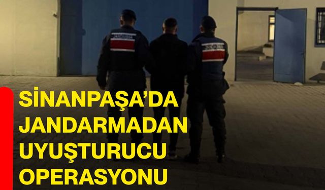Sinanpaşa’da Jandarmadan Uyuşturucu Operasyonu