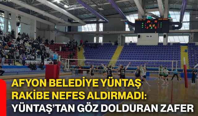 Afyon Belediye Yüntaş rakibe nefes aldırmadı: Yüntaş’tan göz dolduran zafer