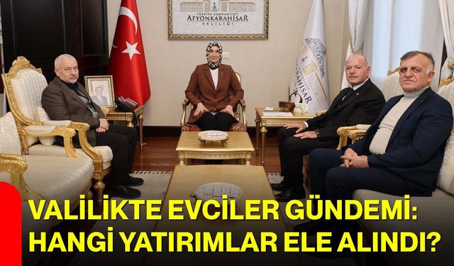 Valilikte Evciler Gündemi: Hangi Yatırımlar Ele Alındı?