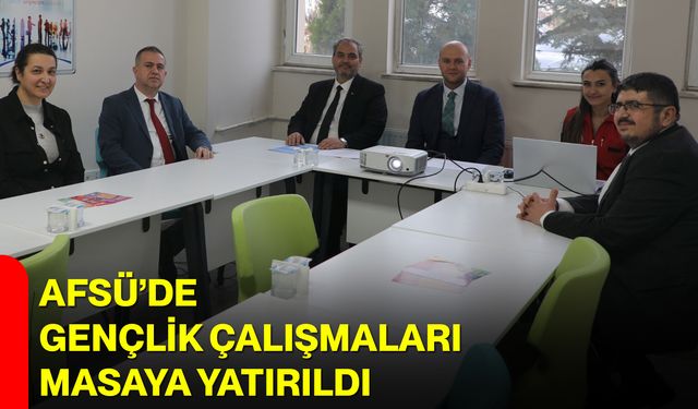 AFSÜ’de Gençlik Çalışmaları Masaya Yatırıldı