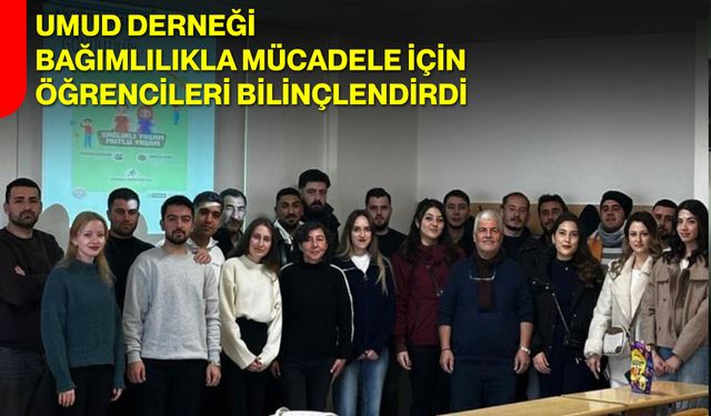 UMUD Derneği, Bağımlılıkla Mücadele İçin Öğrencileri Bilinçlendirdi