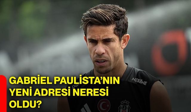 Gabriel Paulista’nın yeni adresi neresi oldu?