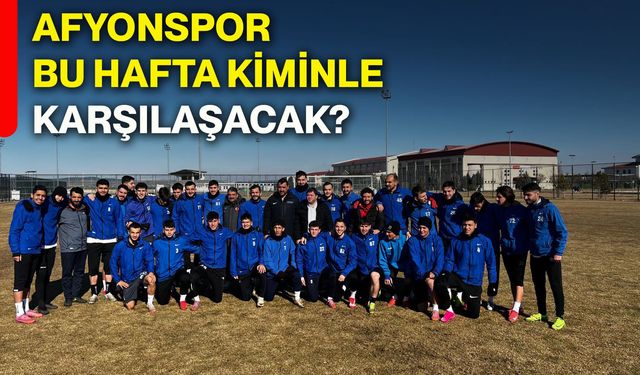 Afyonspor, bu hafta kiminle karşılaşacak?