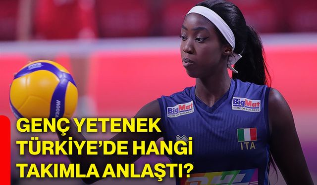 Genç yetenek Türkiye’de hangi takımla anlaştı?