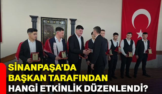 Sinanpaşa’da başkan tarafından hangi etkinlik düzenlendi?