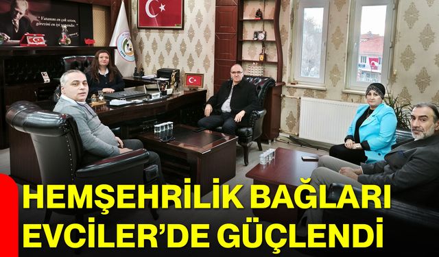 Hemşehrilik Bağları Evciler’de Güçlendi