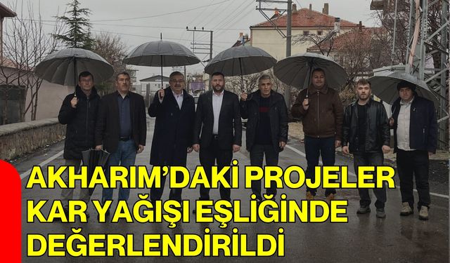 Akharım’daki Projeler Kar Yağışı Eşliğinde Değerlendirildi