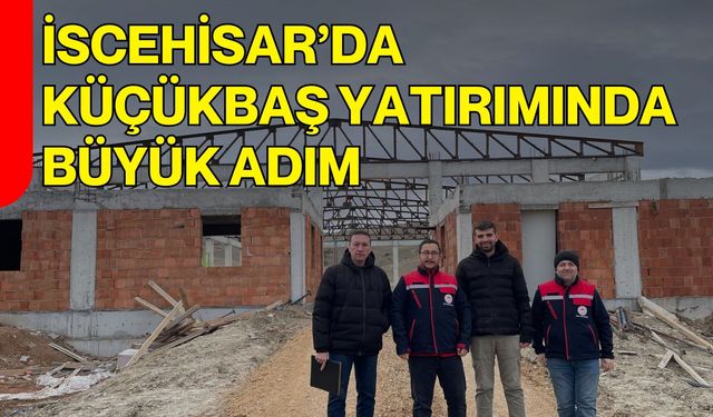 İscehisar’da Küçükbaş Yatırımında Büyük Adım