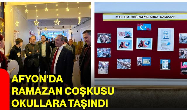 Afyon’da Ramazan Coşkusu Okullara Taşındı