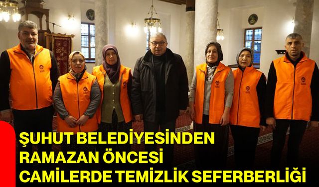 Şuhut Belediyesinden Ramazan Öncesi Camilerde Temizlik Seferberliği