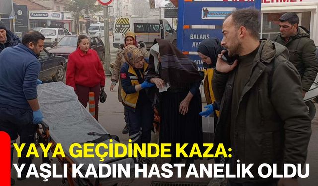 Yaya Geçidinde Kaza: Yaşlı Kadın Hastanelik Oldu