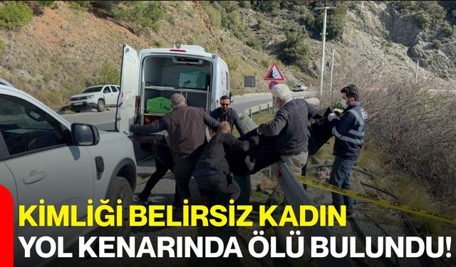 Kimliği Belirsiz Kadın Yol Kenarında Ölü Bulundu!