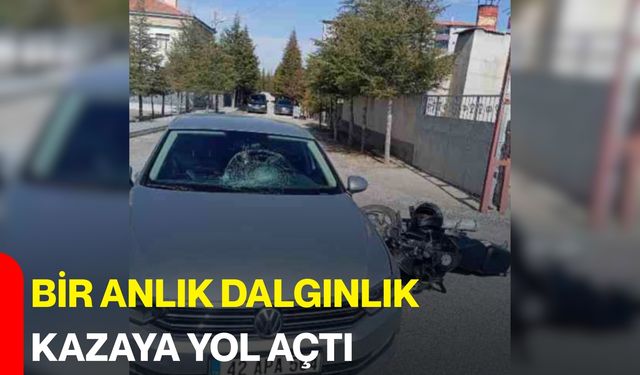 Bir Anlık Dalgınlık Kazaya Yol Açtı
