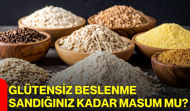 Glütensiz Beslenme Sandığınız Kadar Masum Mu?