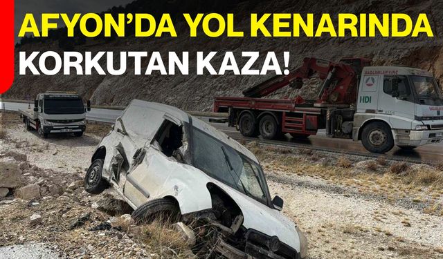Afyon’da Yol Kenarında Korkutan Kaza!