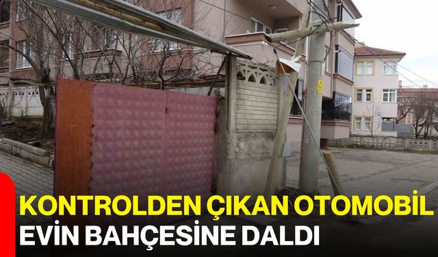 Kontrolden Çıkan Otomobil Evin Bahçesine Daldı