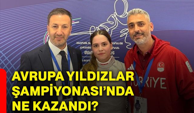Avrupa Yıldızlar Şampiyonası’nda ne kazandı?