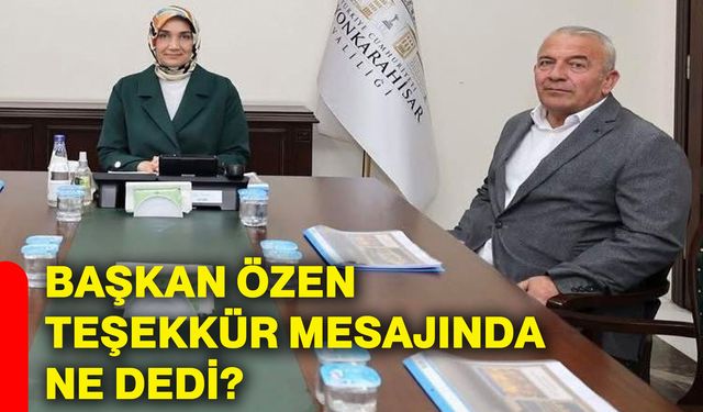 Başkan Özen teşekkür mesajında ne dedi?