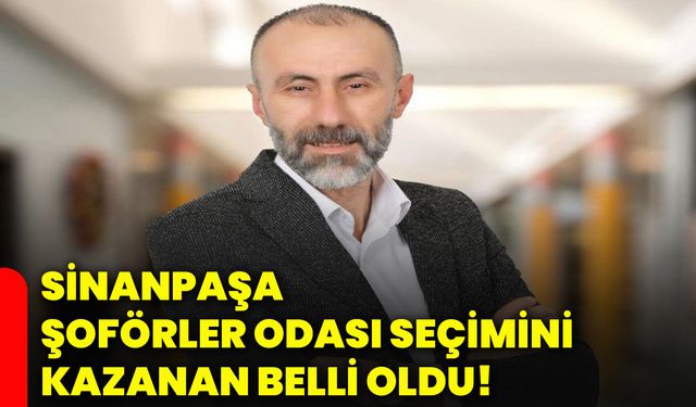 Sinanpaşa Şoförler Odası seçimini kazanan belli oldu!