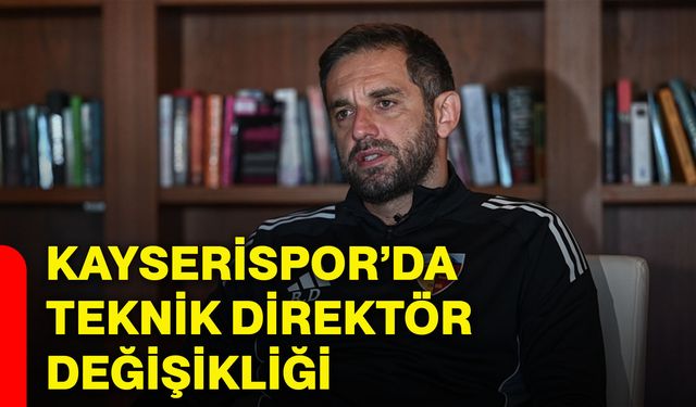 Kayserispor’da teknik direktör değişikliği