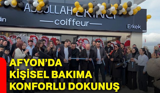 Afyon’da kişisel bakıma konforlu dokunuş