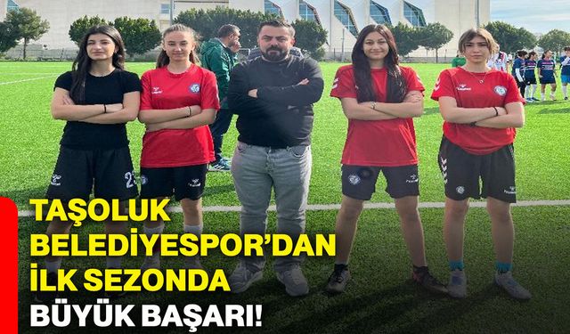 Taşoluk Belediyespor’dan ilk sezonda büyük başarı!