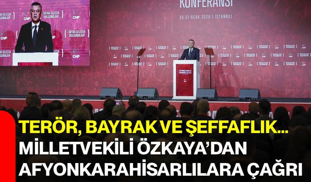 Terör, Bayrak ve Şeffaflık… Milletvekili Özkaya’dan Afyonkarahisarlılara Çağrı
