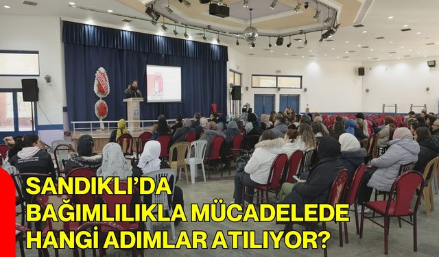 Sandıklı’da Bağımlılıkla Mücadelede Hangi Adımlar Atılıyor?