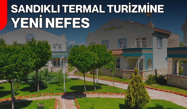 Sandıklı Termal Turizmine Yeni Nefes