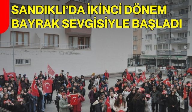 Sandıklı’da İkinci Dönem Bayrak Sevgisiyle Başladı