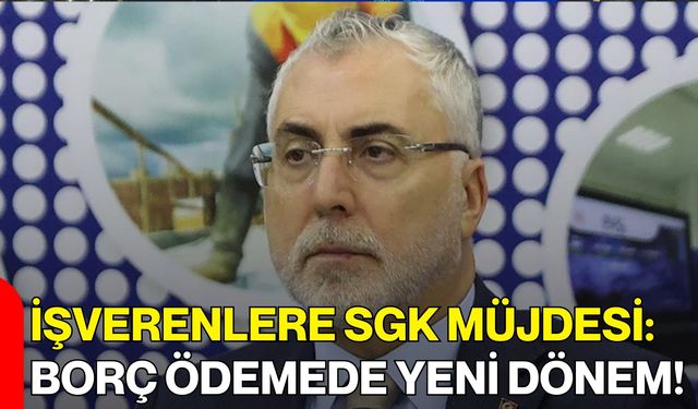 İşverenlere SGK Müjdesi: Borç Ödemede Yeni Dönem!