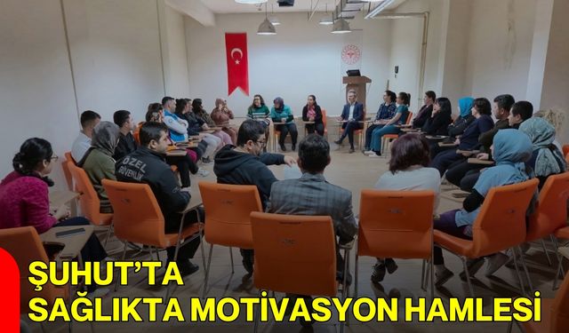 Şuhut’ta Sağlıkta Motivasyon Hamlesi