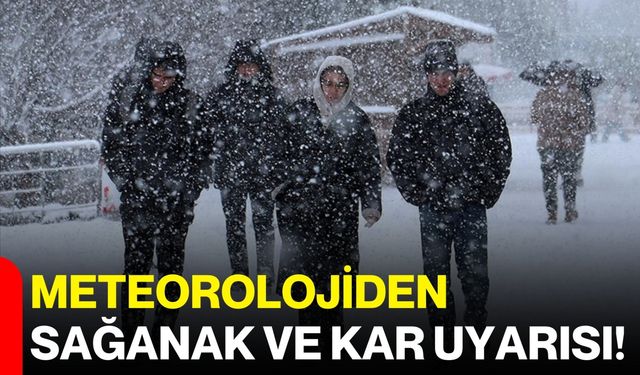 Meteorolojiden Sağanak ve Kar Uyarısı!
