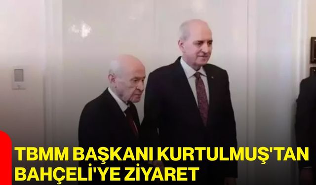 TBMM Başkanı Kurtulmuş'tan Bahçeli'ye ziyaret!