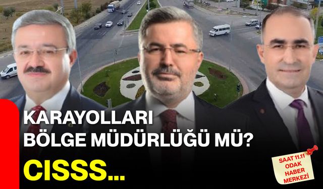 Karayolları Bölge Müdürlüğü mü?  Cısss…