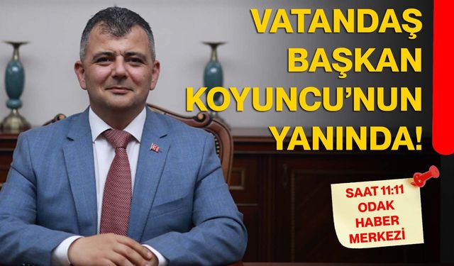 Vatandaş Başkan Koyuncu’nun yanında!