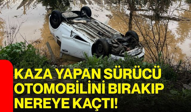 Kaza Yapan Sürücü Otomobilini Bırakıp Nereye Kaçtı!
