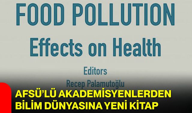 AFSÜ’lü Akademisyenlerden Bilim Dünyasına Yeni Kitap