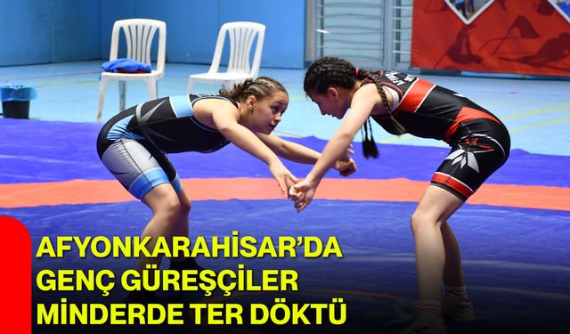 Afyonkarahisar’da Genç Güreşçiler Minderde Ter Döktü