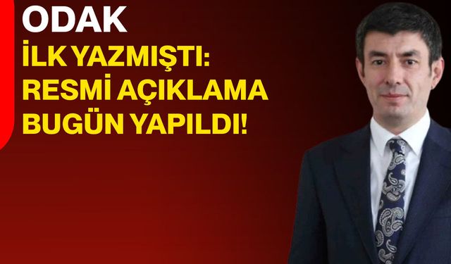 Odak İlk Yazmıştı: Resmi Açıklama Bugün Yapıldı!