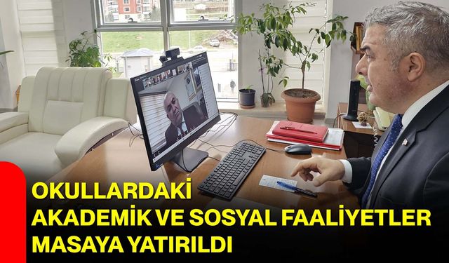 Okullardaki Akademik ve Sosyal Faaliyetler Masaya Yatırıldı
