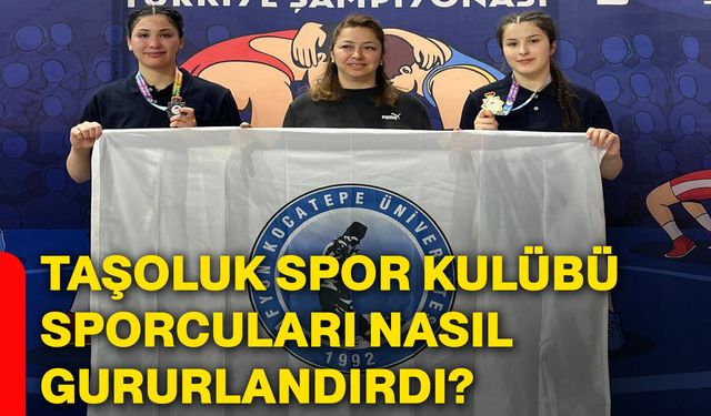 Taşoluk Spor Kulübü sporcuları nasıl gururlandırdı?