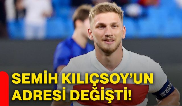 Semih Kılıçsoy’un adresi değişti!