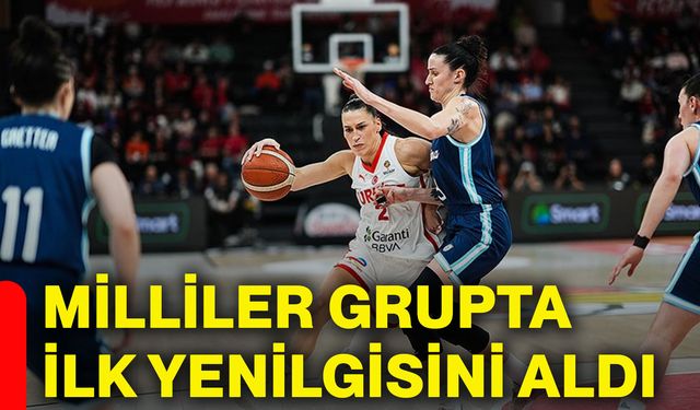 Milliler grupta ilk yenilgisini aldı