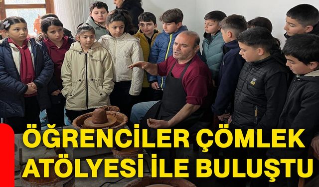 Öğrenciler çömlek atölyesi ile buluştu